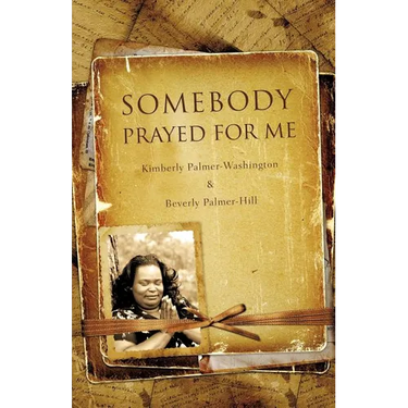 Somebody Prayed for Me
