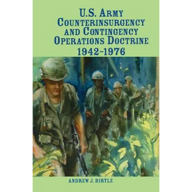U.S. Army Counterinsurgency and Contingency Operations Doctrine, 1942-1976