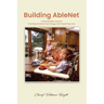 Building AbleNet: A Remarkable Journey, Creating Assistive Technology and Impacting Lives
