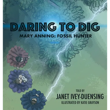 Daring to Dig: Mary Anning: Fossil Hunter