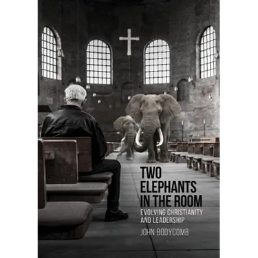Two Elephants in the Room: Evolving Christianity and Leadership