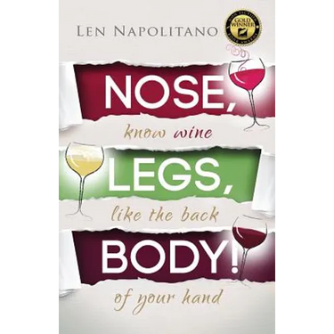 Nose, Legs, Body! Know Wine Like the Back of Your Hand