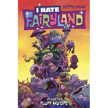 I Hate Fairyland Volume 2: Fluff My Life