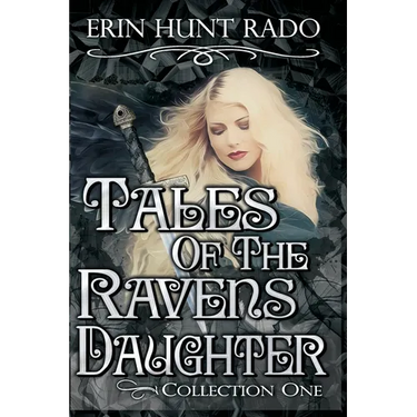 Tales of the Ravensdaughter - Collection One