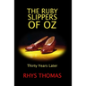 The Ruby Slippers of Oz: Thirty Years Later