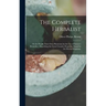 The Complete Herbalist: or the People Their Own Physicians by the Use of Nature's Remedies: Describing the Great Curative Properties Found in