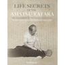 Life Secrets of the Amatsu Tatara: The Documents of Takamatsu Toshitsugu, Interviews with Hatsumi Masaaki