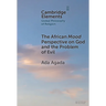The African Mood Perspective on God and the Problem of Evil
