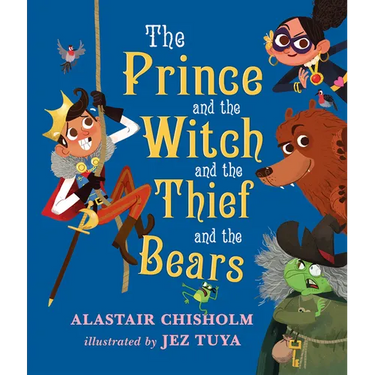 The Prince and the Witch and the Thief and the Bears