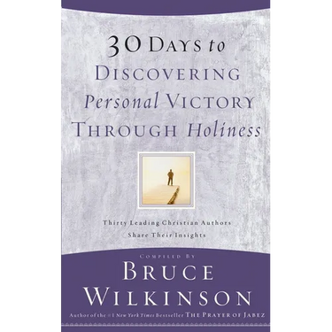 30 Days to Discovering Personal Victory Through Holiness