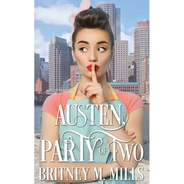 Austen, Party of Two: A Pride & Prejudice Romance