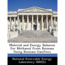 Material and Energy Balances for Methanol from Biomass Using Biomass Gasifiers