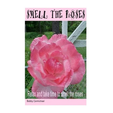 Smell The Roses
