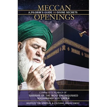 Meccan Openings: A Pilgrim's Guide to Divine Secrets