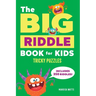 The Big Riddle Book for Kids: Tricky Puzzles