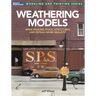 Weathering Models: Make Rolling Stock, Structures, & Details More Realistic