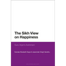 The Sikh View on Happiness: Guru Arjan's Sukhmani