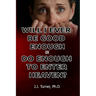 Will I Ever Be Good Enough Or Do Enough To Enter Heaven?: Grace Is The Answer To Doubt
