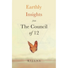 Earthly Insights from The Council of 12