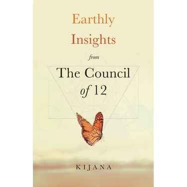 Earthly Insights from The Council of 12