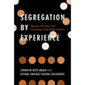 Segregation by Experience: Agency, Racism, and Learning in the Early Grades