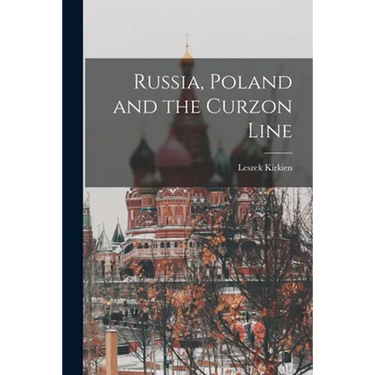 Russia, Poland and the Curzon Line