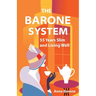 The Barone System: 55 Years Slim and Living Well