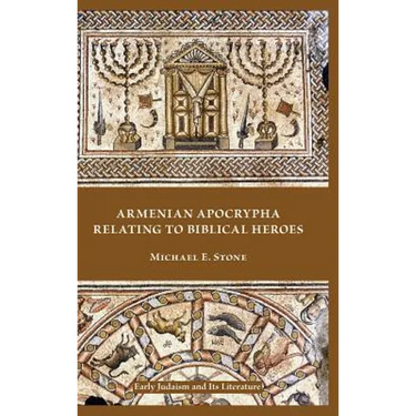 Armenian Apocrypha Relating to Biblical Heroes