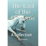 The Last of the Unicorns: A Collection