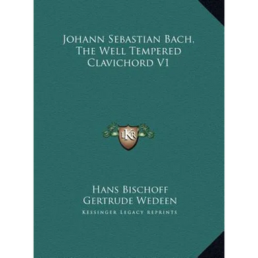 Johann Sebastian Bach, The Well Tempered Clavichord V1