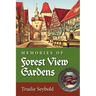 Memories of Forest View Gardens