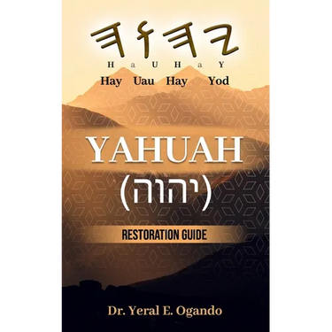 Yahuah (יהוה): Restoration Guide