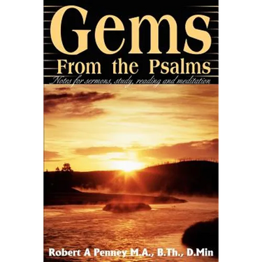 Gems From the Psalms: Notes for sermons, study, reading and meditation