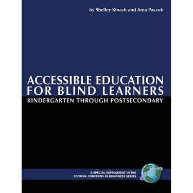 Accessible Education for Blind Learners Kindergarten Through Postsecondary: Supplement Workbook