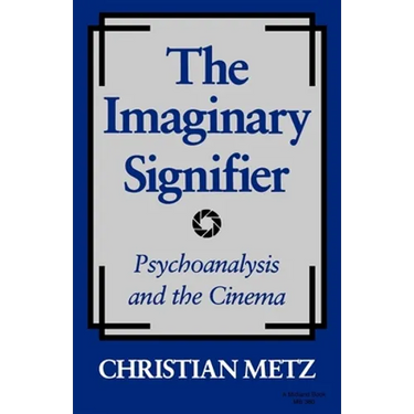 The Imaginary Signifier: Psychoanalysis and the Cinema