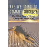 Are We Going to Commit Suicide?: The Global Threat of Climate Change and Nuclear War