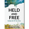Held And Free
