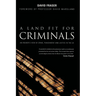 A Land Fit for Criminals: An Insider's View Of Crime, Punishment And Justice In The UK
