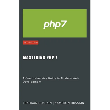 Mastering PHP 7: A Comprehensive Guide to Modern Web Development