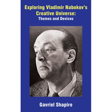 Exploring Vladimir Nabokov's Creative Universe: Themes and Devices