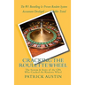 Cracking the Roulette Wheel: The System & Story of the CPA Who Cracked the Roulette Wheel