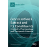 Crocus sativus L. Extract and Its Constituents: Chemistry, Pharmacology and Therapeutic Potential