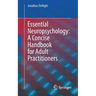 Essential Neuropsychology: A Concise Handbook for Adult Practitioners