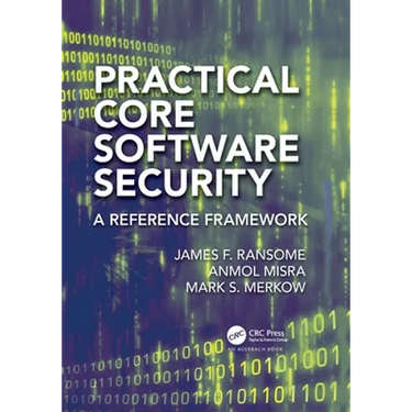 Practical Core Software Security: A Reference Framework