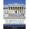 Field Applications of in Situ Remediation Technologies Permeable Reactive Barriers