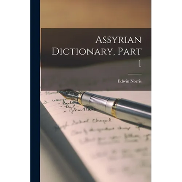 Assyrian Dictionary, Part 1