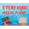 Every Horse Needs A Hat