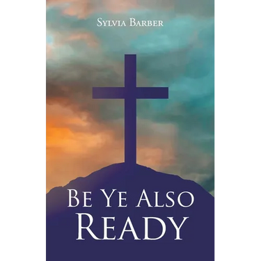 Be Ye Also Ready