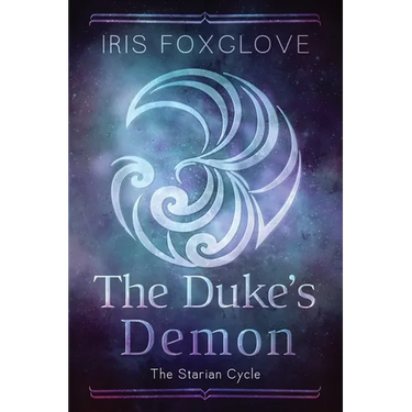 The Duke's Demon: The Starian Cycle