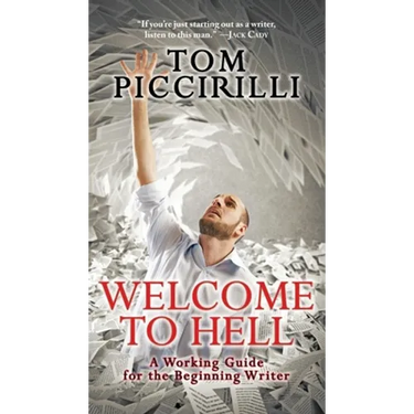 Welcome to Hell: A Working Guide for the Beginning Writer
